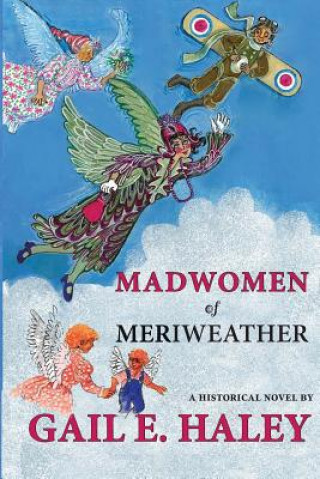 Książka Madwomen of Meriweather Gail E Haley