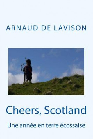 Kniha Cheers, Scotland Arnaud De Lavison