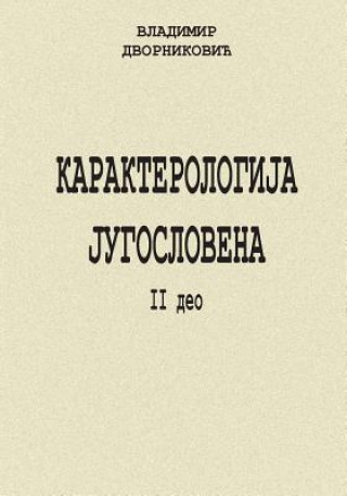 Kniha Karakterologija Jugoslovena II Vladimir Dvornikovic
