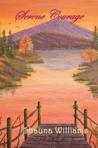 Knjiga Serene Courage Shauna Williams