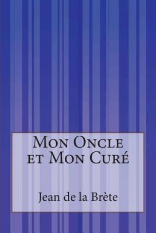 Carte Mon Oncle et Mon Curé Jean De La Brete