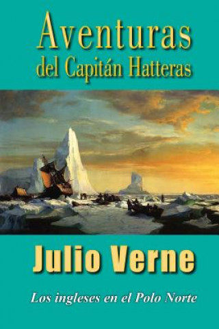 Könyv Aventuras del capitán Hatteras Julio Verne