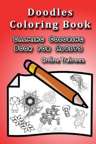 Libro Doodles Coloring Book: Calming Coloring Book for Adults Online Trainees