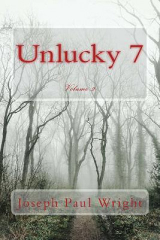 Kniha Unlucky 7: Volume 2 Joseph Paul Wright