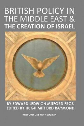 Kniha British Policy in the Middle East & the Creation of Israel Hugh Mitford Raymond