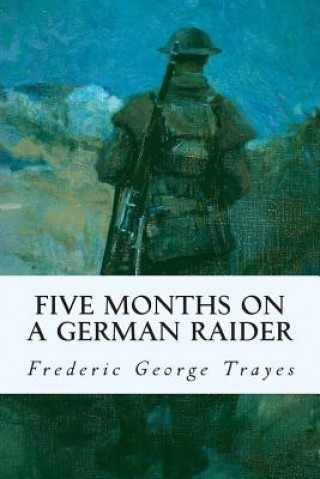 Carte Five Months on a German Raider Frederic George Trayes