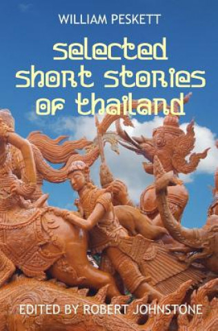 Carte Selected Short Stories Of Thailand William Peskett