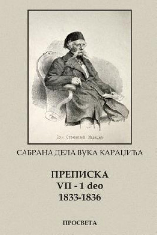 Kniha Vuk Karadzic, Prepiska VII (1843-1847) 2 Deo Vuk Karadzic