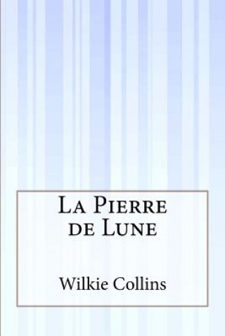 Kniha La Pierre de Lune Wilkie Collins