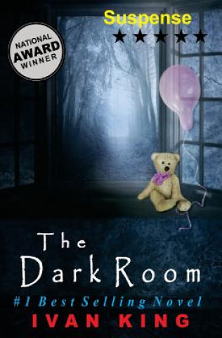 Könyv Suspense: The Dark Room [Suspense Books] Ivan King