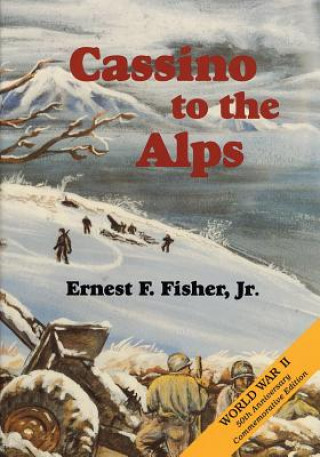 Carte Cassino to the Alps Jr Ernest F Fisher