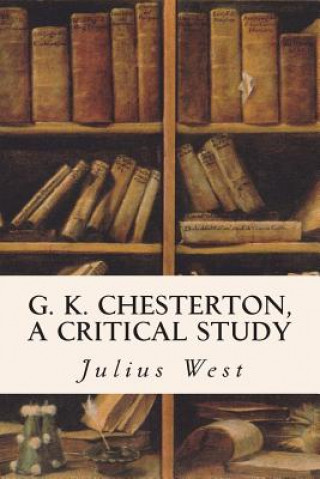 Könyv G. K. Chesterton, A Critical Study Julius West