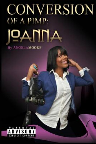 Livre Conversion of A Pimp: Joanna Angela L Moore