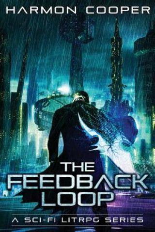 Knjiga The Feedback Loop: (Book One) (Sci-Fi Series) Harmon Cooper
