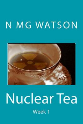 Książka Nuclear Tea - Week 1 N Mg Watson