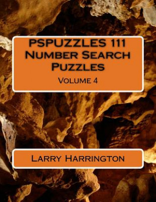 Könyv PSPUZZLES 111 Number Search Puzzles Volume 4 Larry Harrington