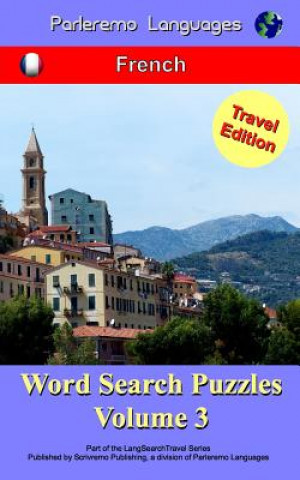 Book Parleremo Languages Word Search Puzzles Travel Edition French - Volume 3 Erik Zidowecki