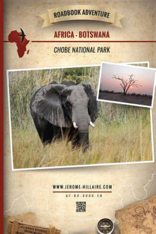 Knjiga Roadbook Adventure: Africa Botswana Chobe National Park Jerome Hillaire