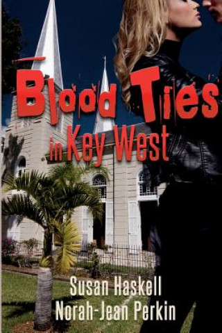 Książka Blood Ties in Key West Susan Haskell