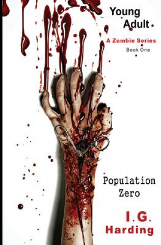 Kniha Young Adult: Population Zero [Young Adult Books] I G Harding