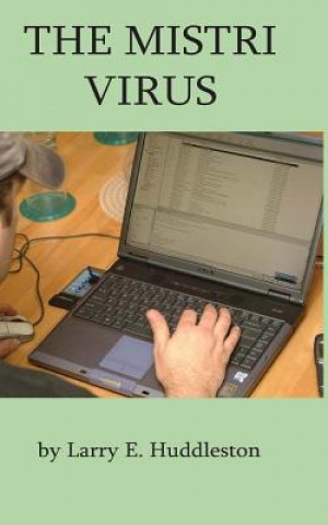 Libro The Mistri Virus Larry E Huddleston