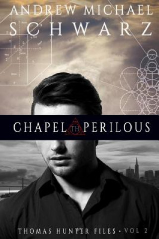 Knjiga Chapel Perilous Andrew Michael Schwarz