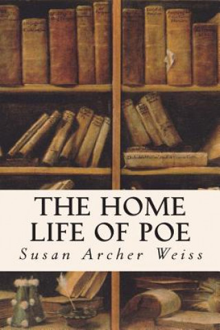 Carte The Home Life of Poe Susan Archer Weiss