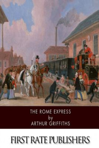Knjiga The Rome Express Arthur Griffiths