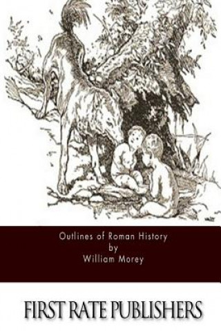 Knjiga Outlines of Roman History William Morey