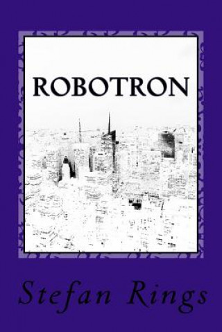 Knjiga Robotron Stefan Rings Sr