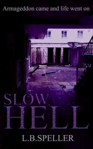 Knjiga Slow Hell L B Speller