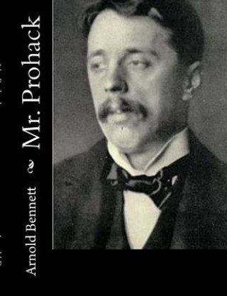 Knjiga Mr. Prohack Arnold Bennett