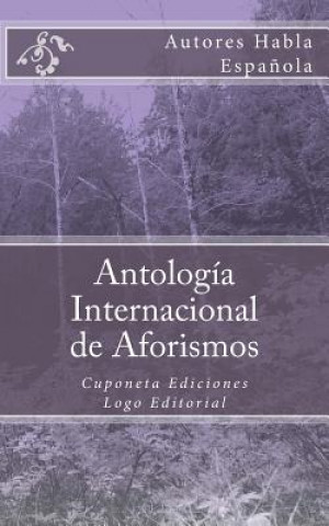 Kniha Antología Internacional de Aforismos: Cuponeta Ediciones Autores Habla Espanola