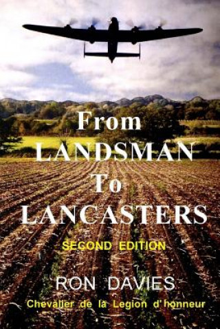 Book From Landsman To Lancasters MR Ron Davies