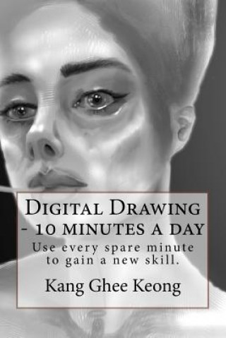 Carte Digital Drawing - 10 Minutes a Day: Commute and Draw Mr Ghee Keong Kang