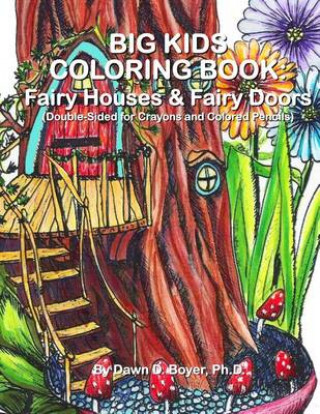 Kniha Big Kids Coloring Book Dawn D Boyer Ph D