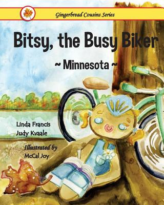 Buch Bitsy, the Busy Biker Minnesota Linda Francis