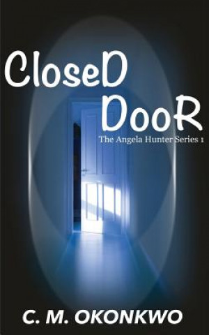 Kniha Closed Door C M Okonkwo