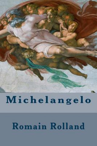 Könyv Michelangelo Romain Rolland