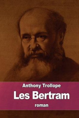 Carte Les Bertram Anthony Trollope