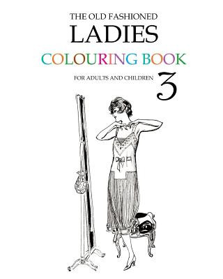 Könyv The Old Fashioned Ladies Colouring Book 3 Hugh Morrison