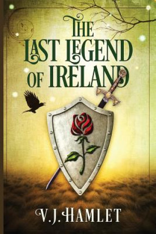 Könyv The Last Legend of Ireland V J Hamlet