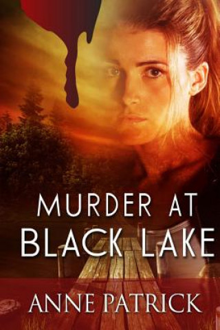 Carte Murder at Black Lake Anne Patrick