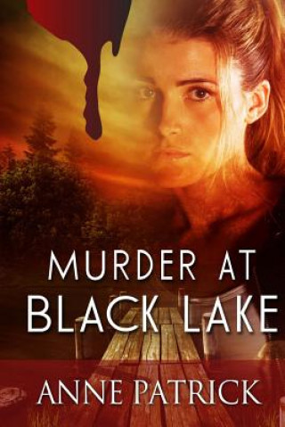 Knjiga Murder at Black Lake Anne Patrick