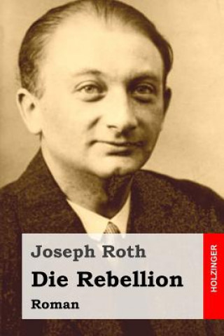 Buch Die Rebellion: Roman Joseph Roth