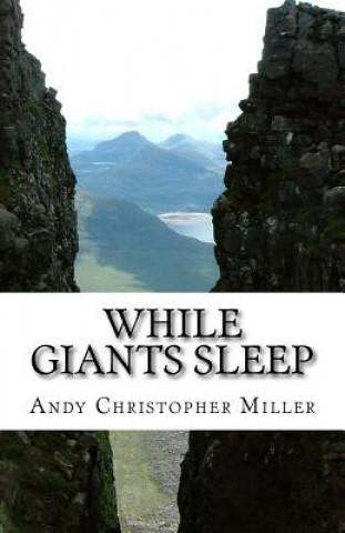 Knjiga While Giants Sleep Andy Christopher Miller