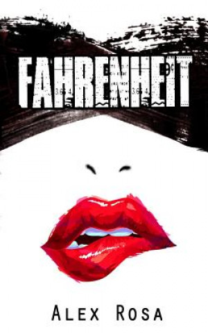 Knjiga Fahrenheit Alex Rosa