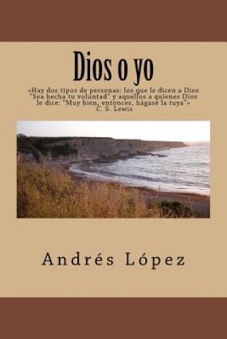 Könyv Dios o yo Andres Lopez