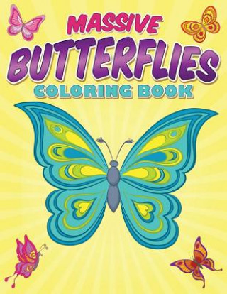 Книга Massive Butterflies Coloring Book: With Over 70 Coloring Pages Of Beautiful Butterflies Bowe Packer