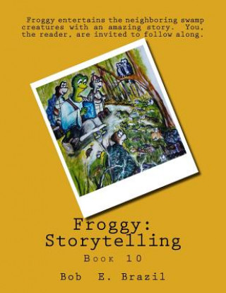 Kniha Froggy: Storytelling Bob E Brazil